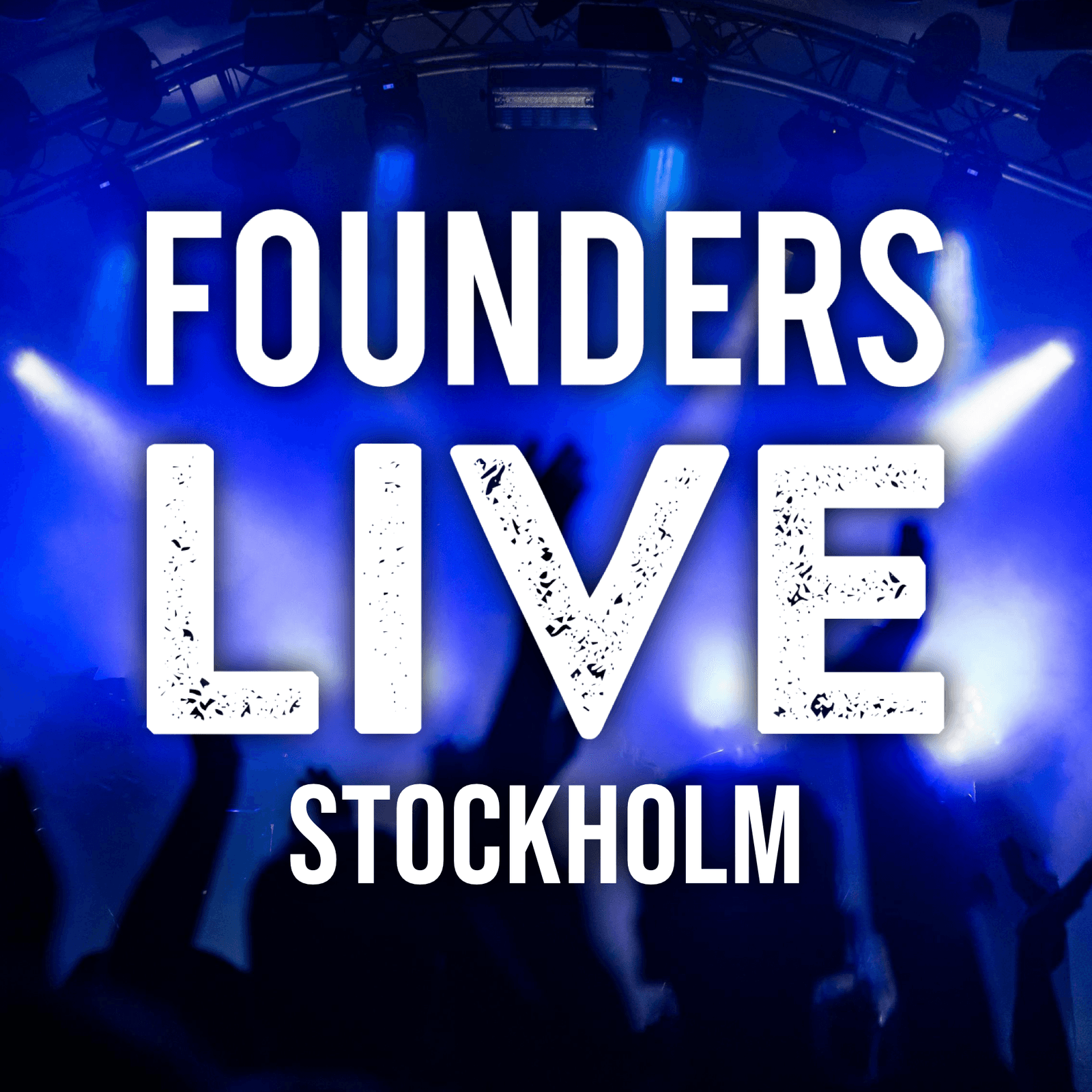 Founders Live Stockholm