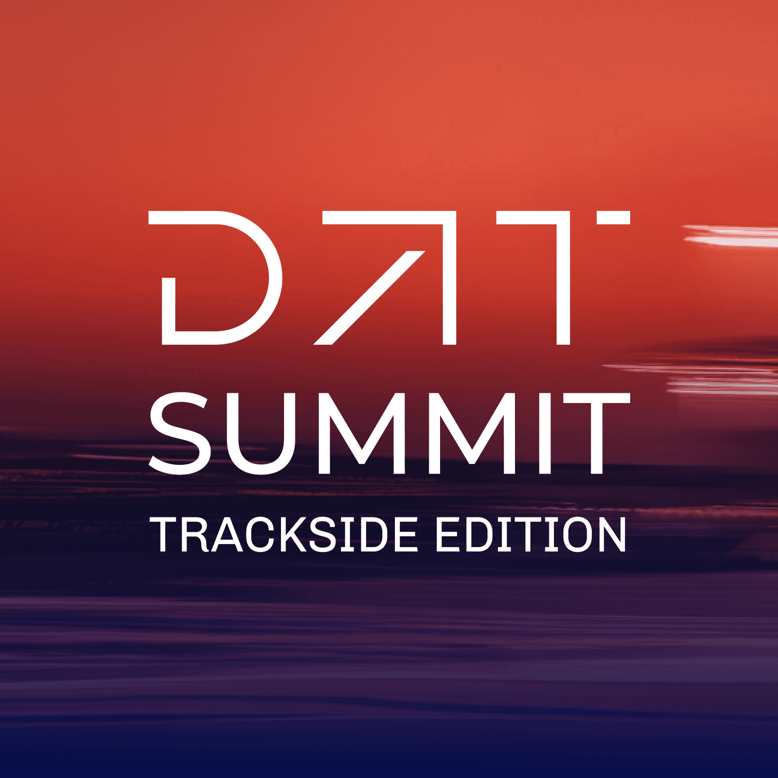 DAT SUMMIT - TRACKSIDE EDITION