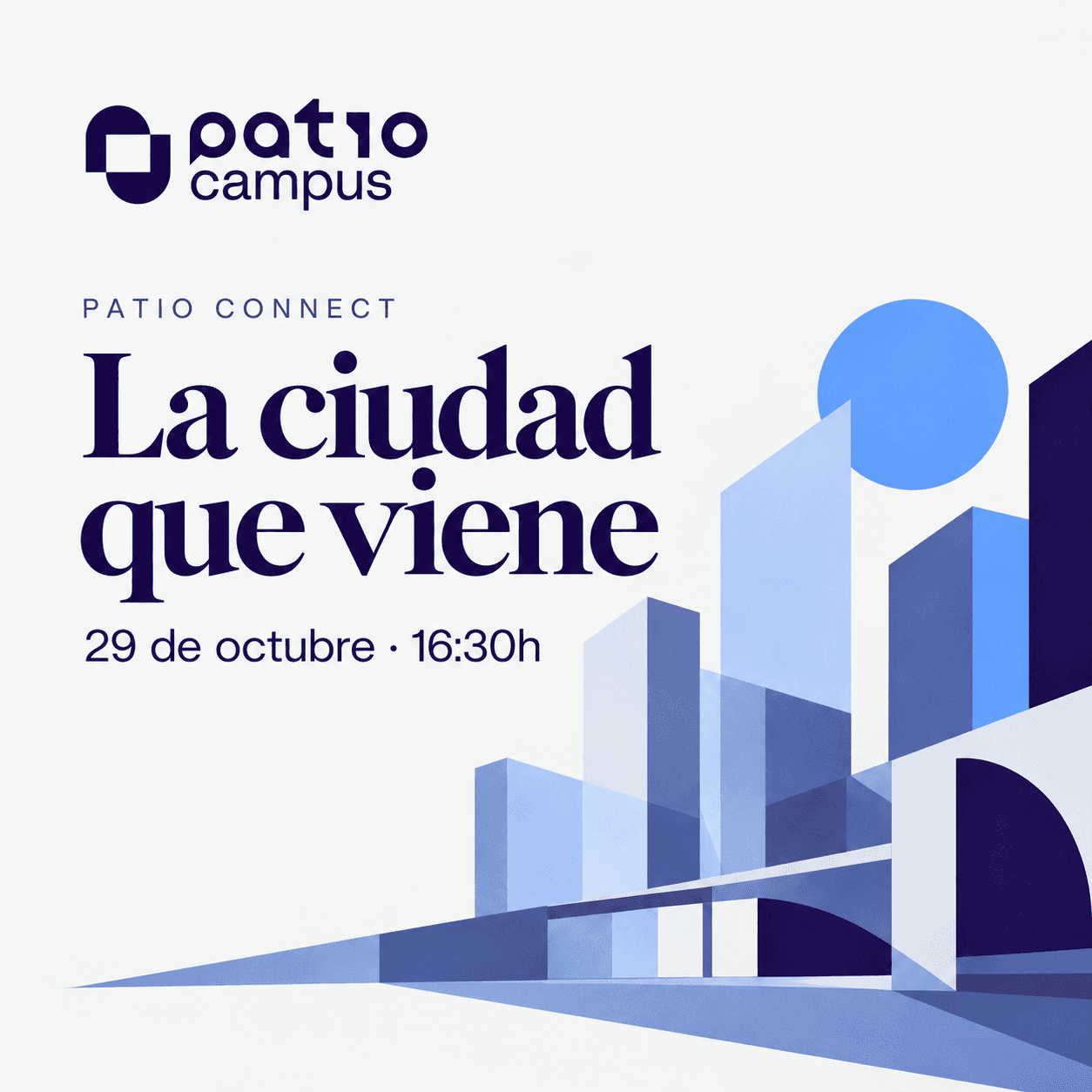 PATIO Connect: La ciudad que viene