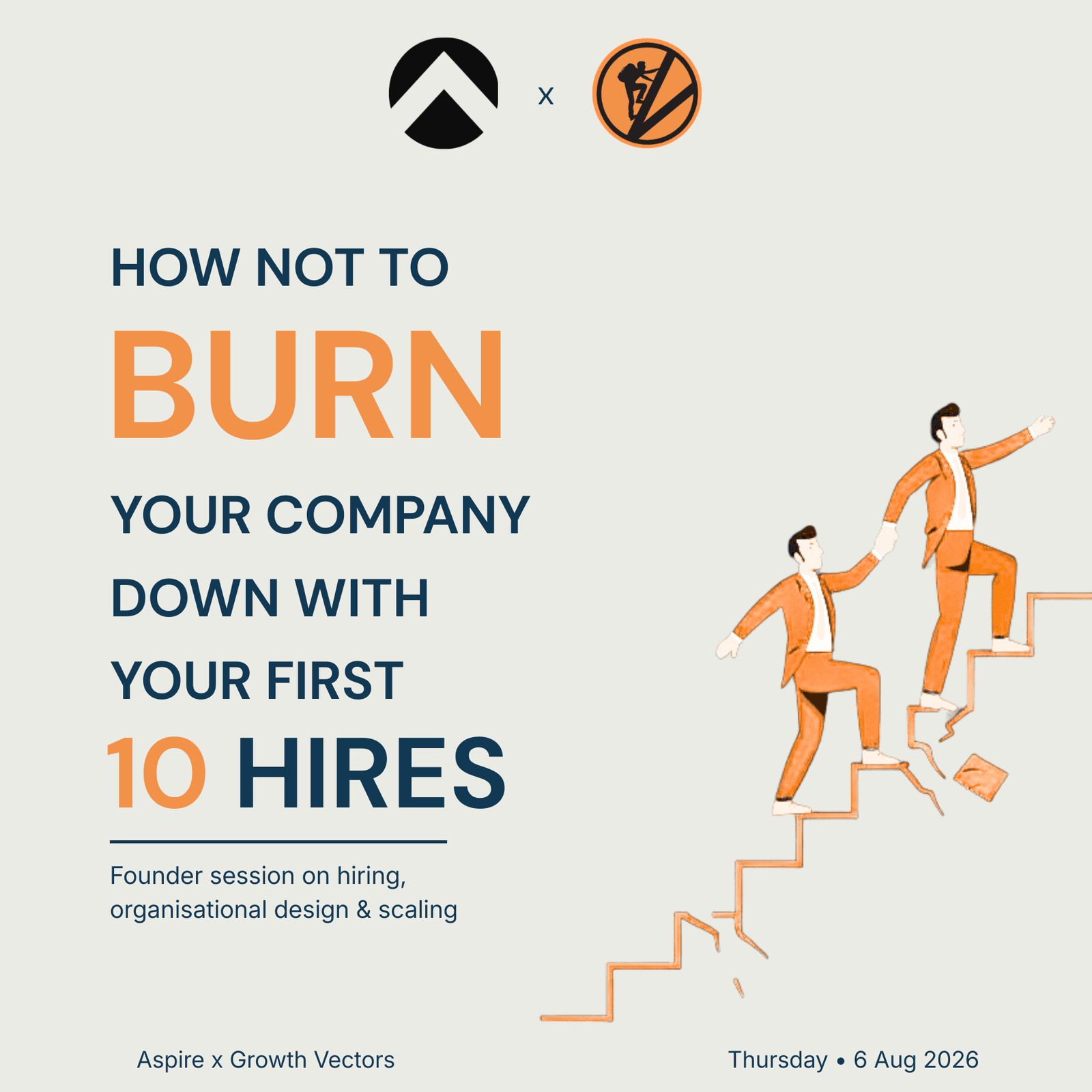 How Not to Burn Your Company Down with Your First 10 Hires