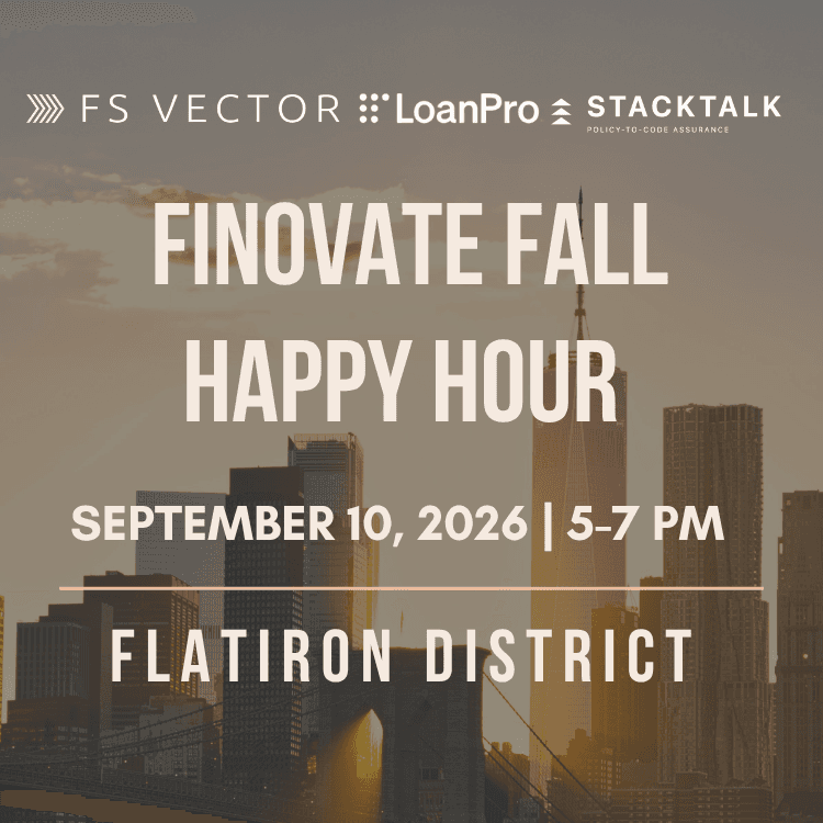 FS Vector x LoanPro x StackTalk Finovate Fall Happy Hour