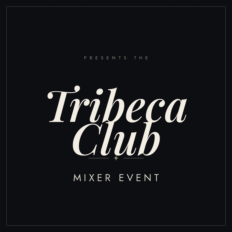 Tribeca Club Mixer