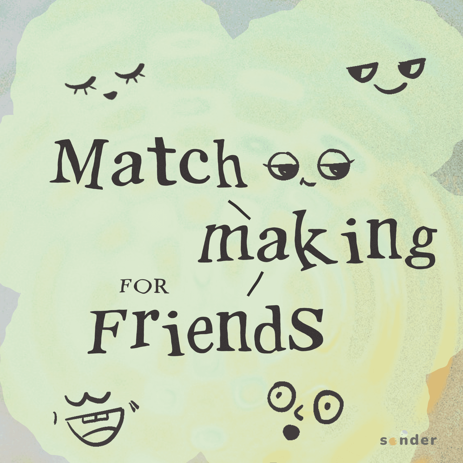 Matchmaking for Friends
