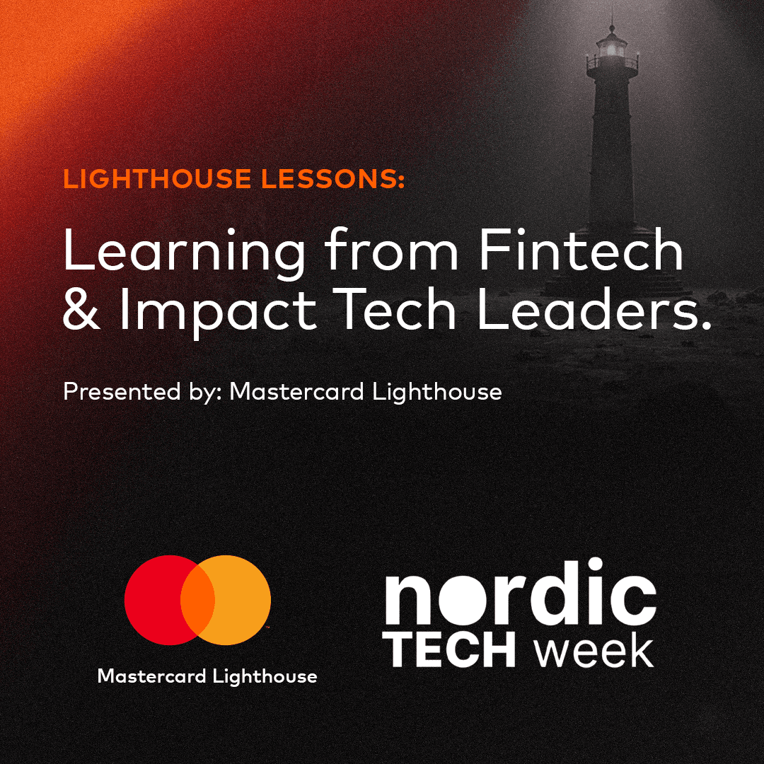 Lighthouse Lessons: Learning from Fintech & Impact Tech Leaders, Presented by Mastercard Lighthouse