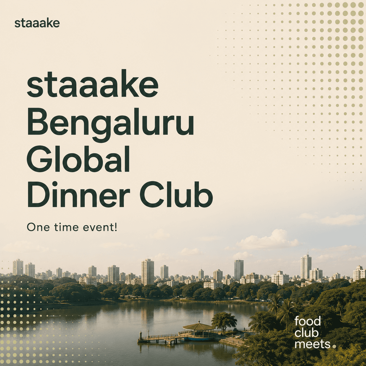 staaake Lunch: Tech/AI Founders & Creators Bengaluru Global Dinner Club (One time)
