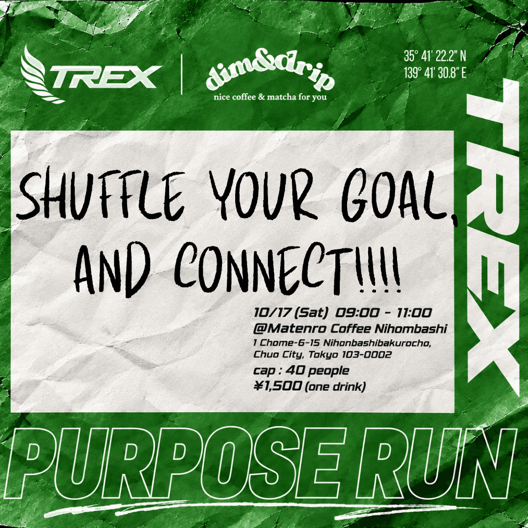 TREX PURPOSE RUN with DIM&DRIP