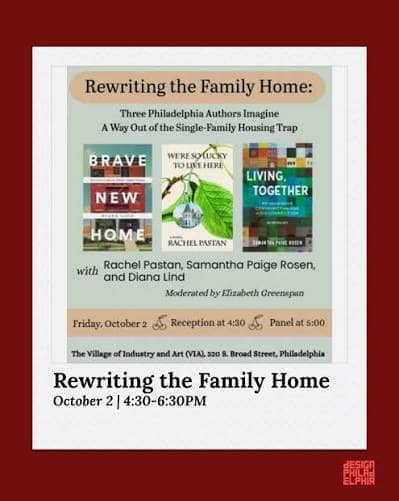 Rewriting the Family Home: Three Philadelphia Authors Imagine a Way Out of the Single-Family Housing Trap