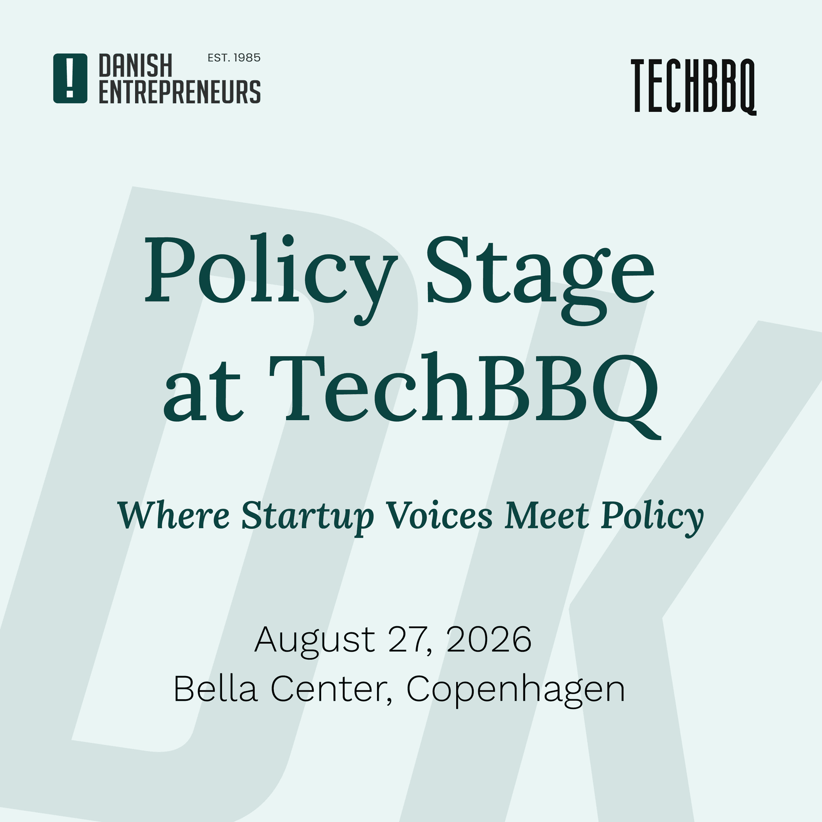 Policy Stage - Danish Entrepreneurs x TechBBQ