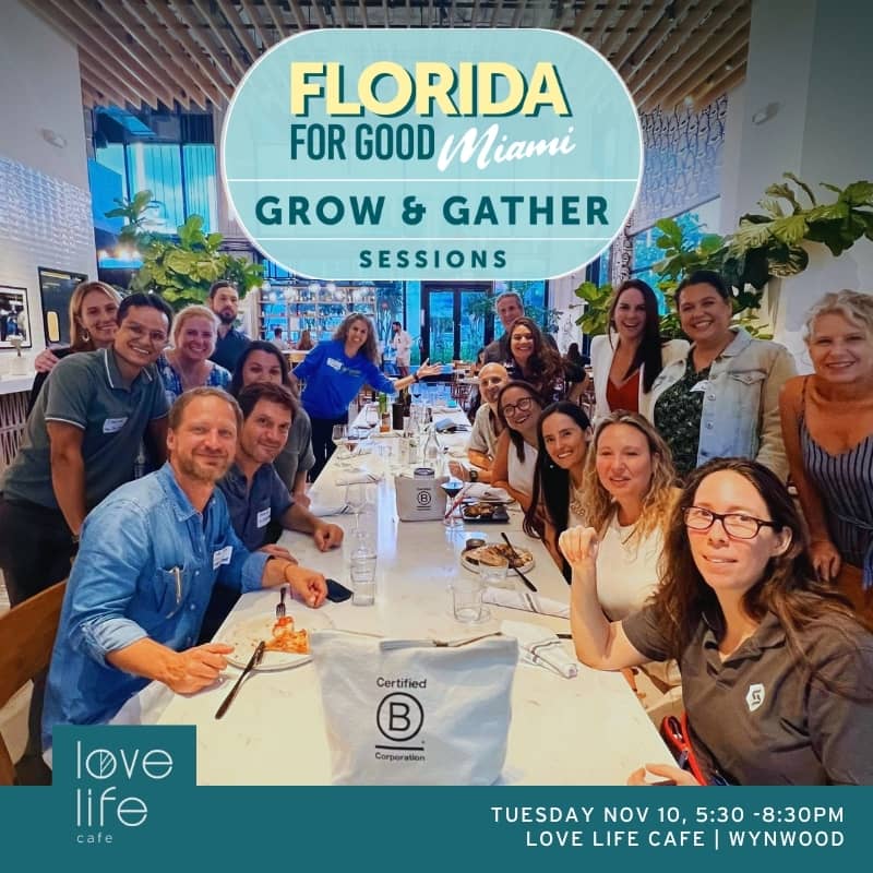 Florida For Good Miami: Grow & Gather End of Year Celebration