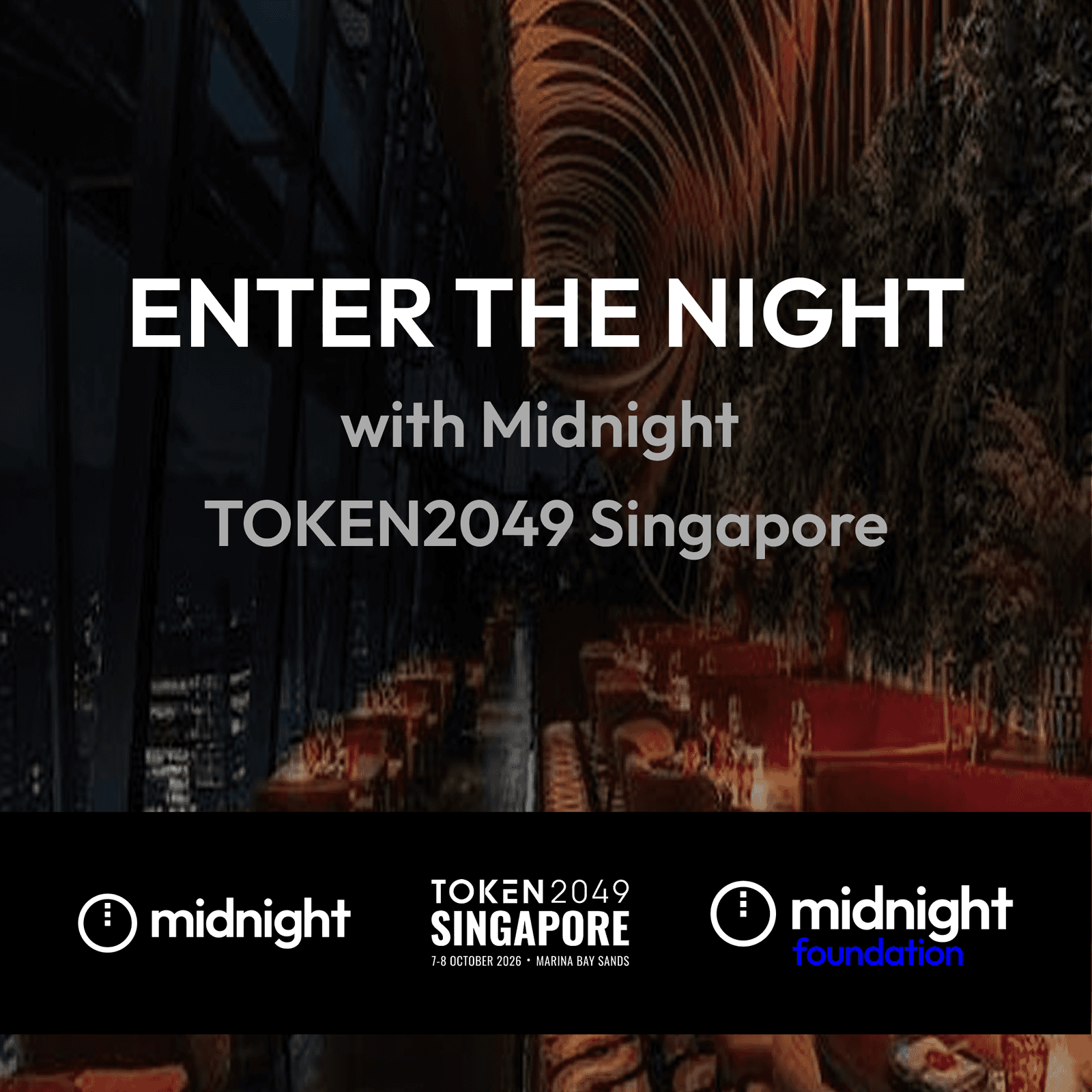 ENTER THE NIGHT with Midnight @ TOKEN2049 Singapore