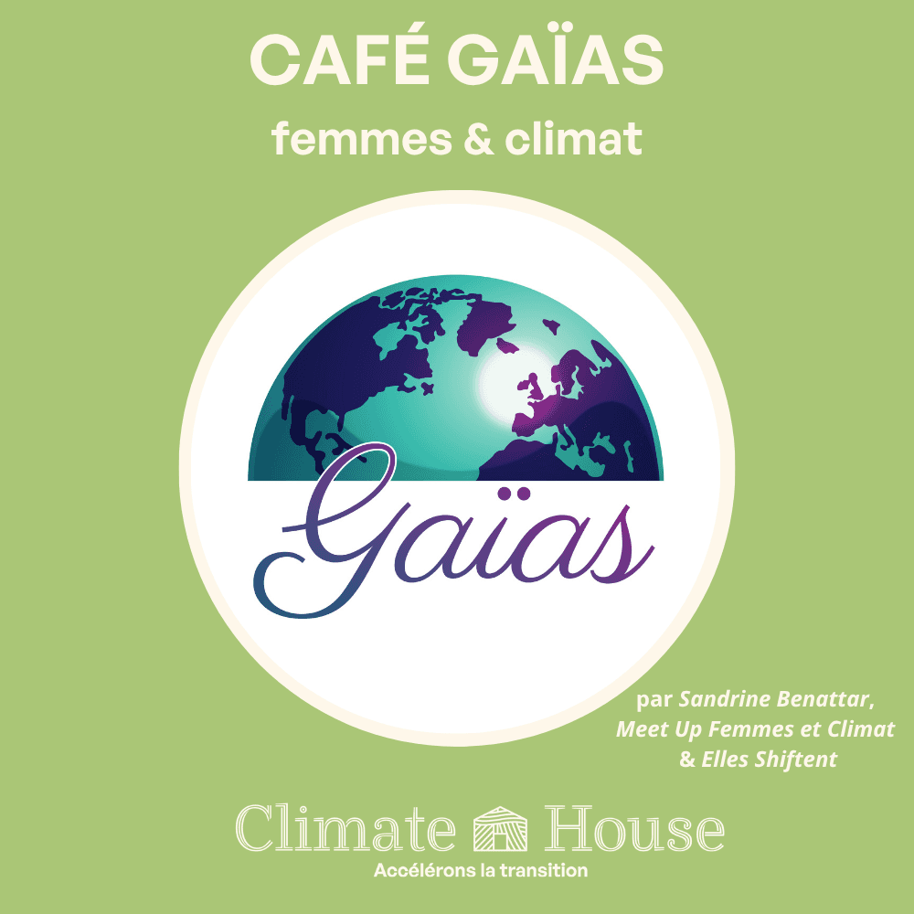 ☕️🌎 Open Café des Gaïas (Femmes et Climat)