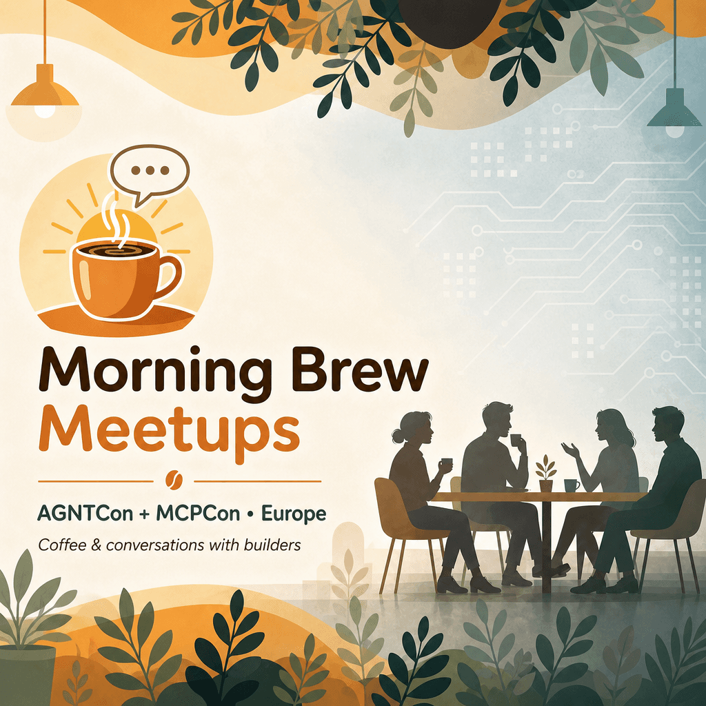AGNTCon + MCPCon Breakfast Meetup