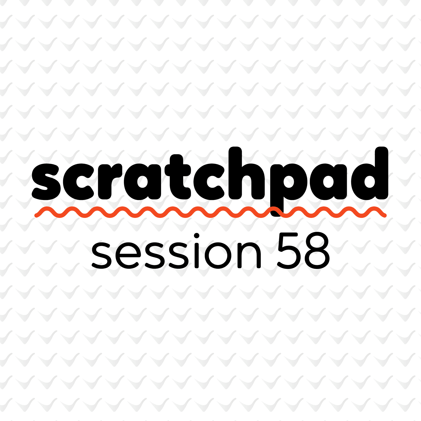 Scratchpad Chicago: Session 58