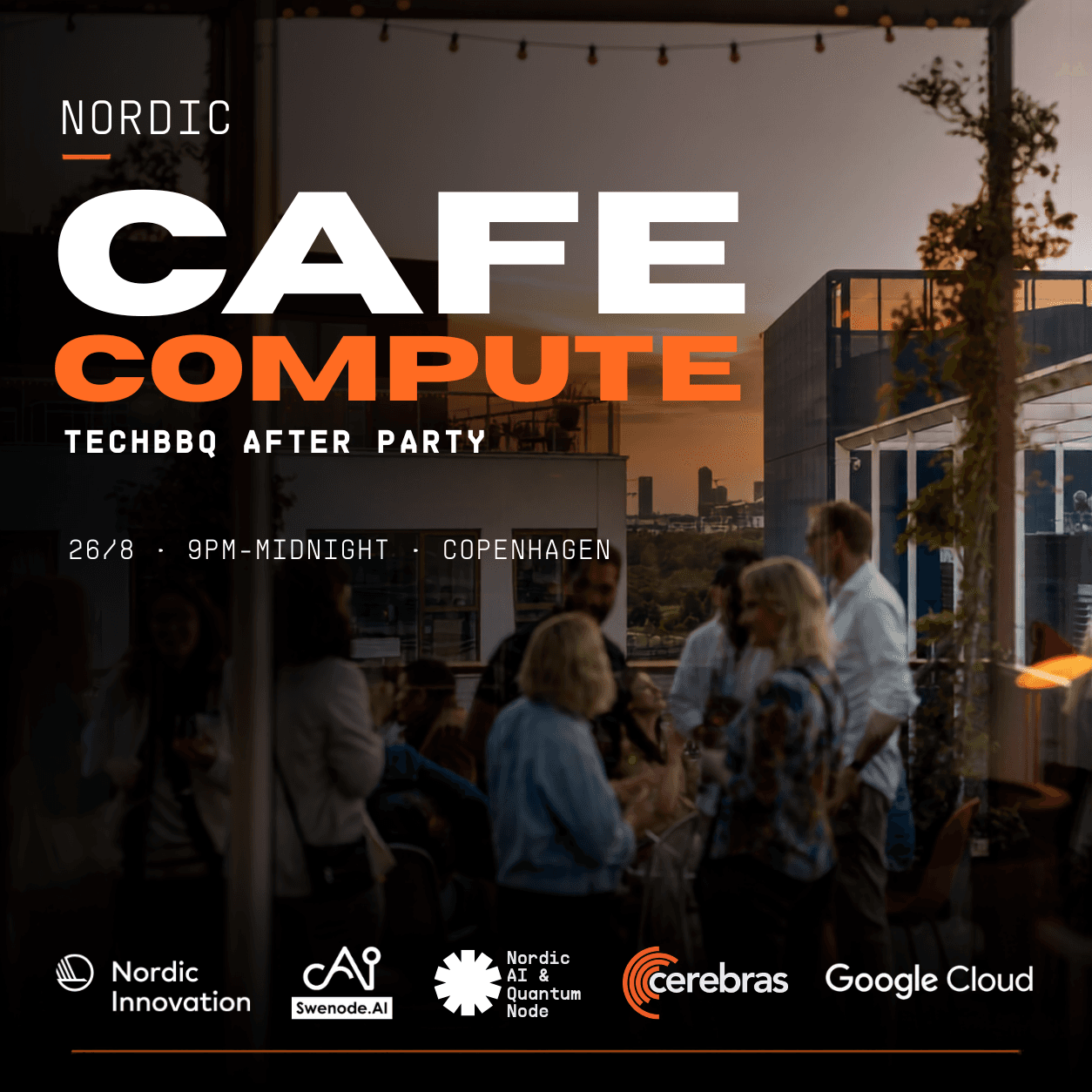 Nordic Cafe Compute: TechBBQ after party