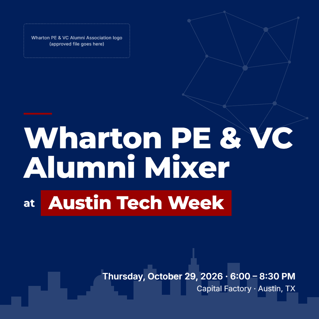 Wharton PE & VC Alumni Mixer at Austin Tech Week