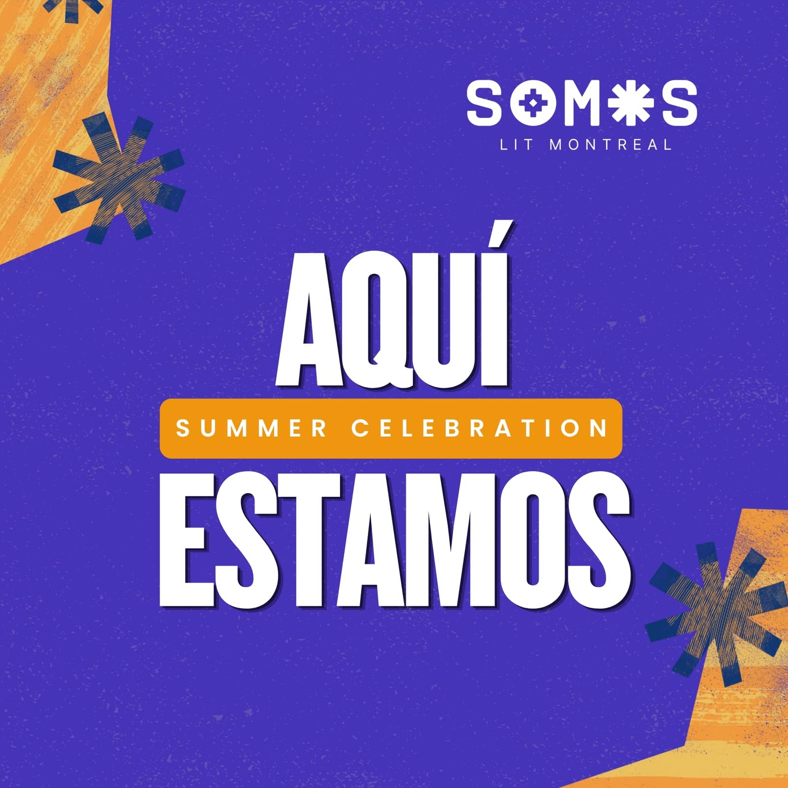 Aquí Estamos: Summer Celebration