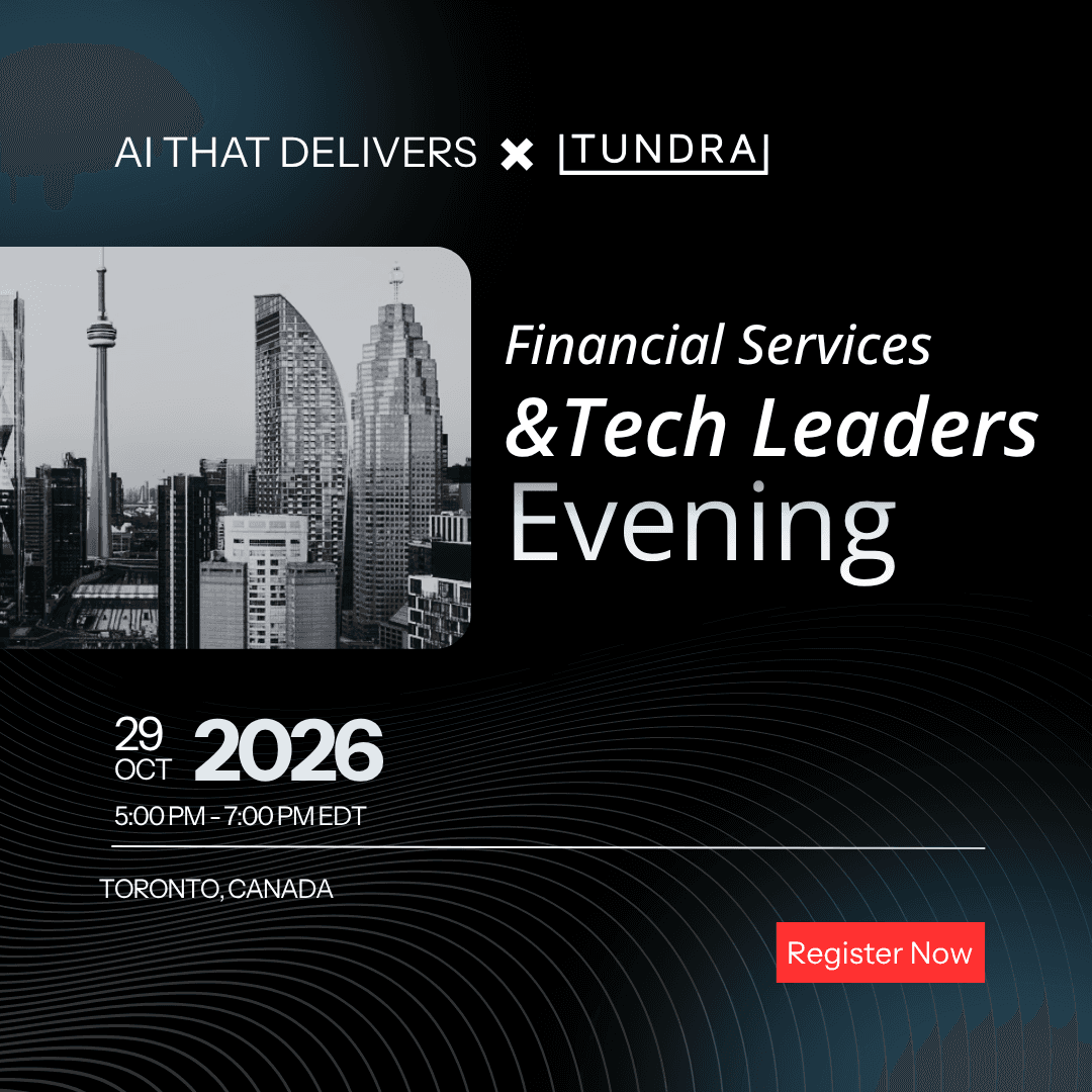 Financial Services & Tech Leaders Evening | AI That Delivers × Tundra