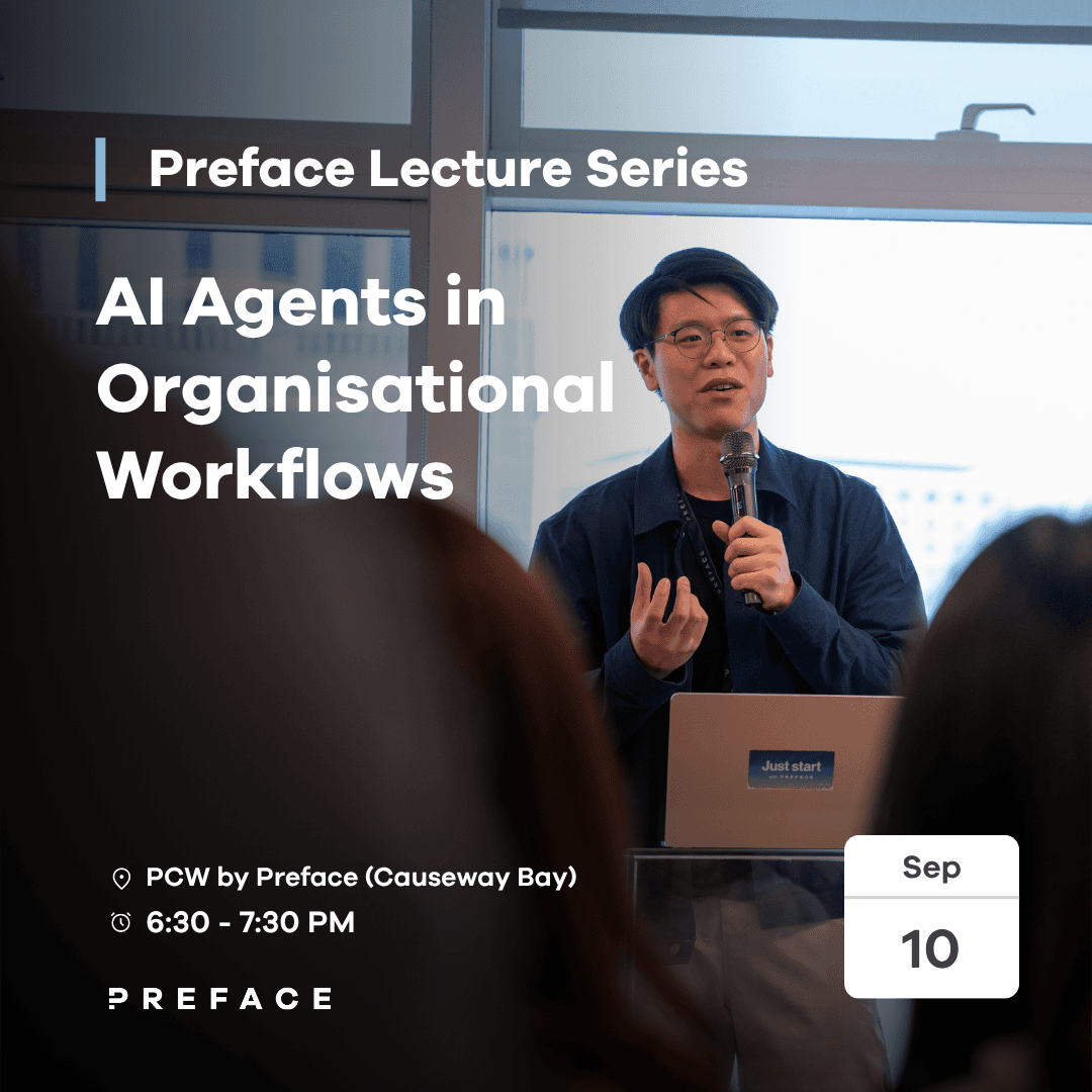 【Preface Lecture Series】AI Agents in Organisational Workflows