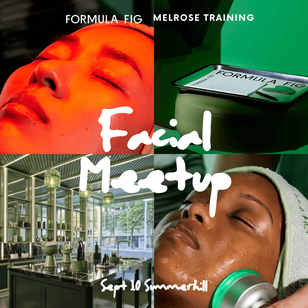 Melrose Training x Formula Fig Facial Meet-Up