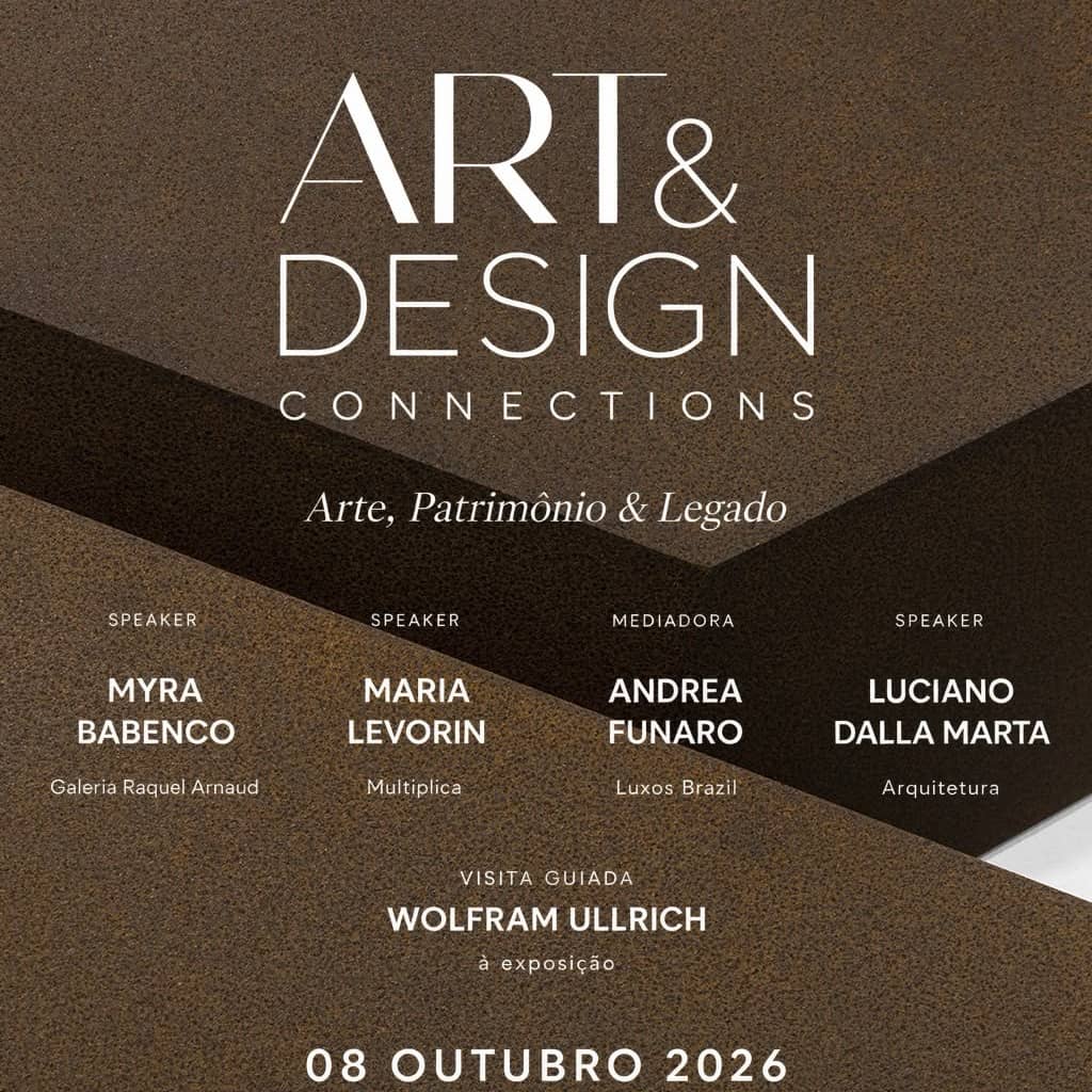 ART & DESIGN CONNECTIONS | Arte, Patrimônio & Legado