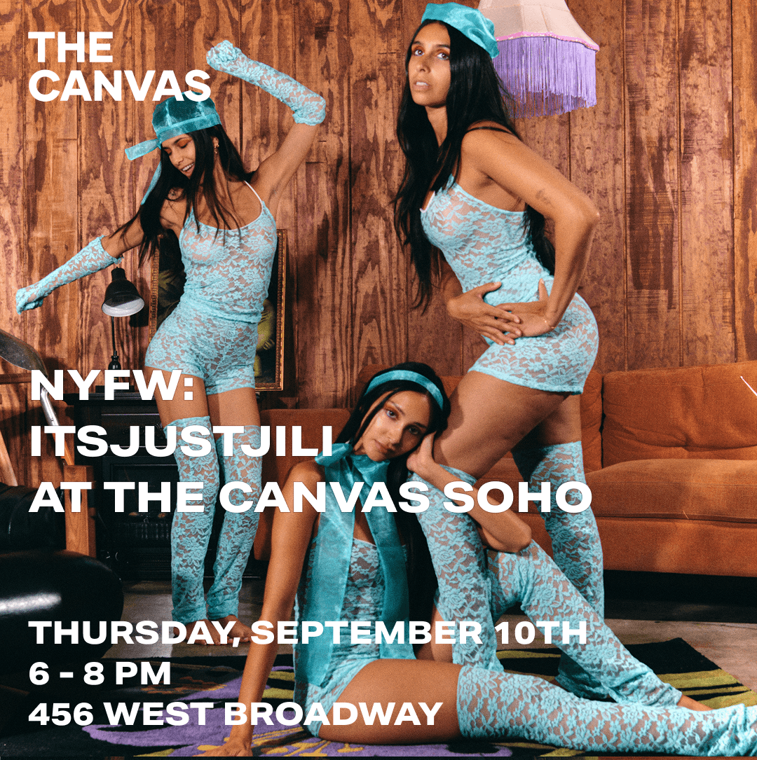 NYFW: ITSJUSTJILI LAUNCHES AT THE CANVAS SOHO