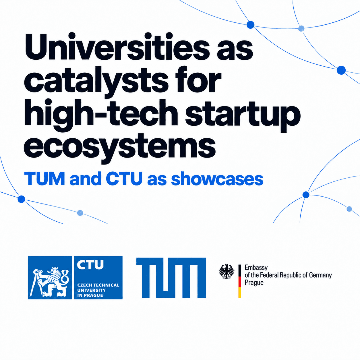 Universities as catalysts for high-tech startup ecosystems: TUM and CTU as showcases