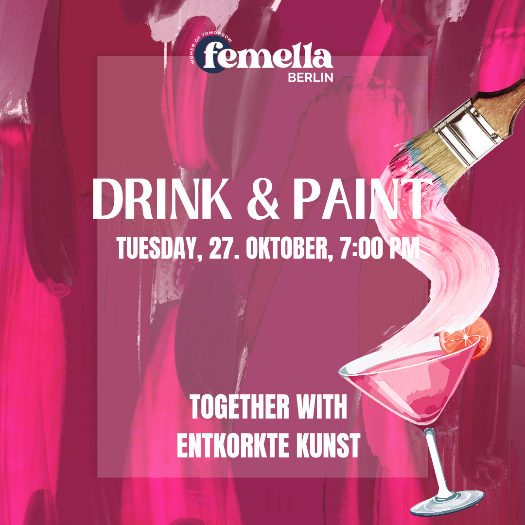 Drink & Paint | femella x Entkorkte Kunst