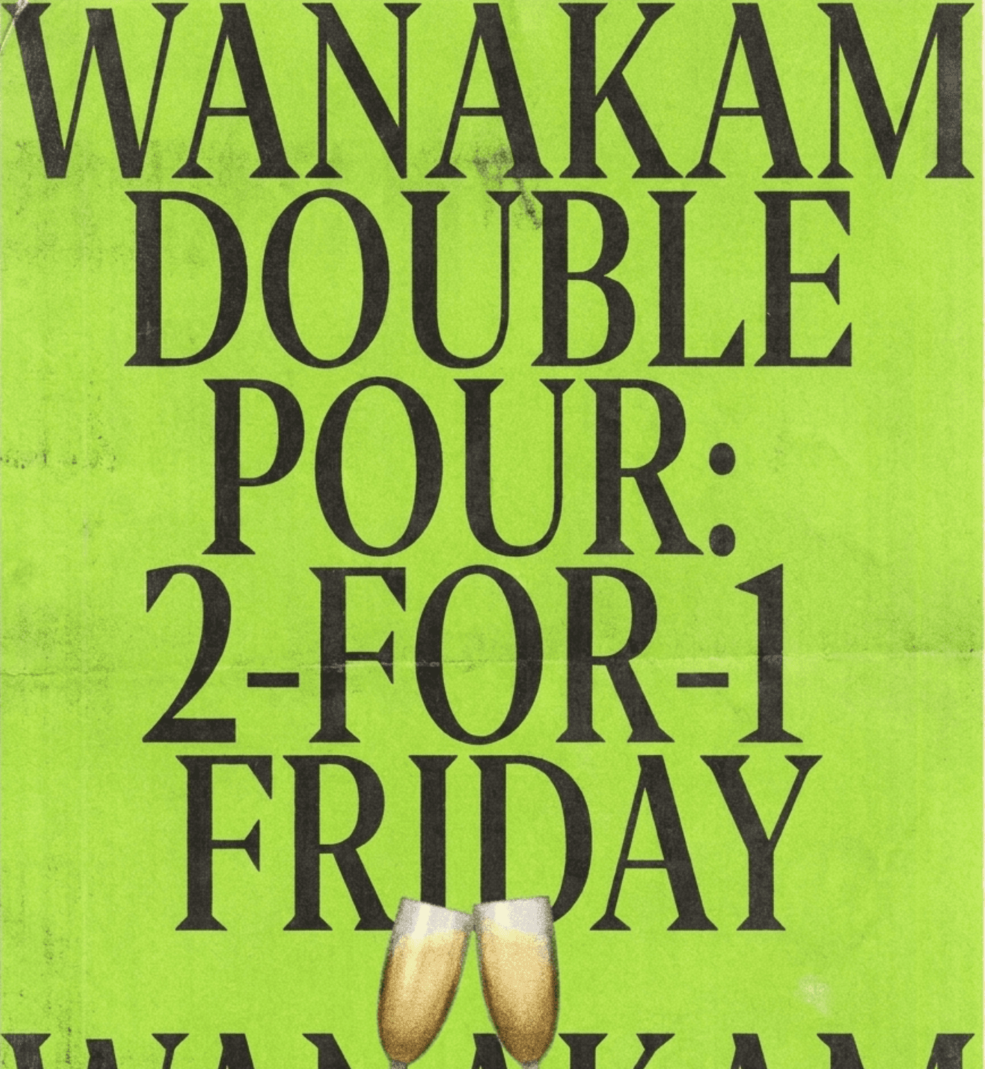 Wanakam Double Pour: 2-for-1 Friday! ☕🍷