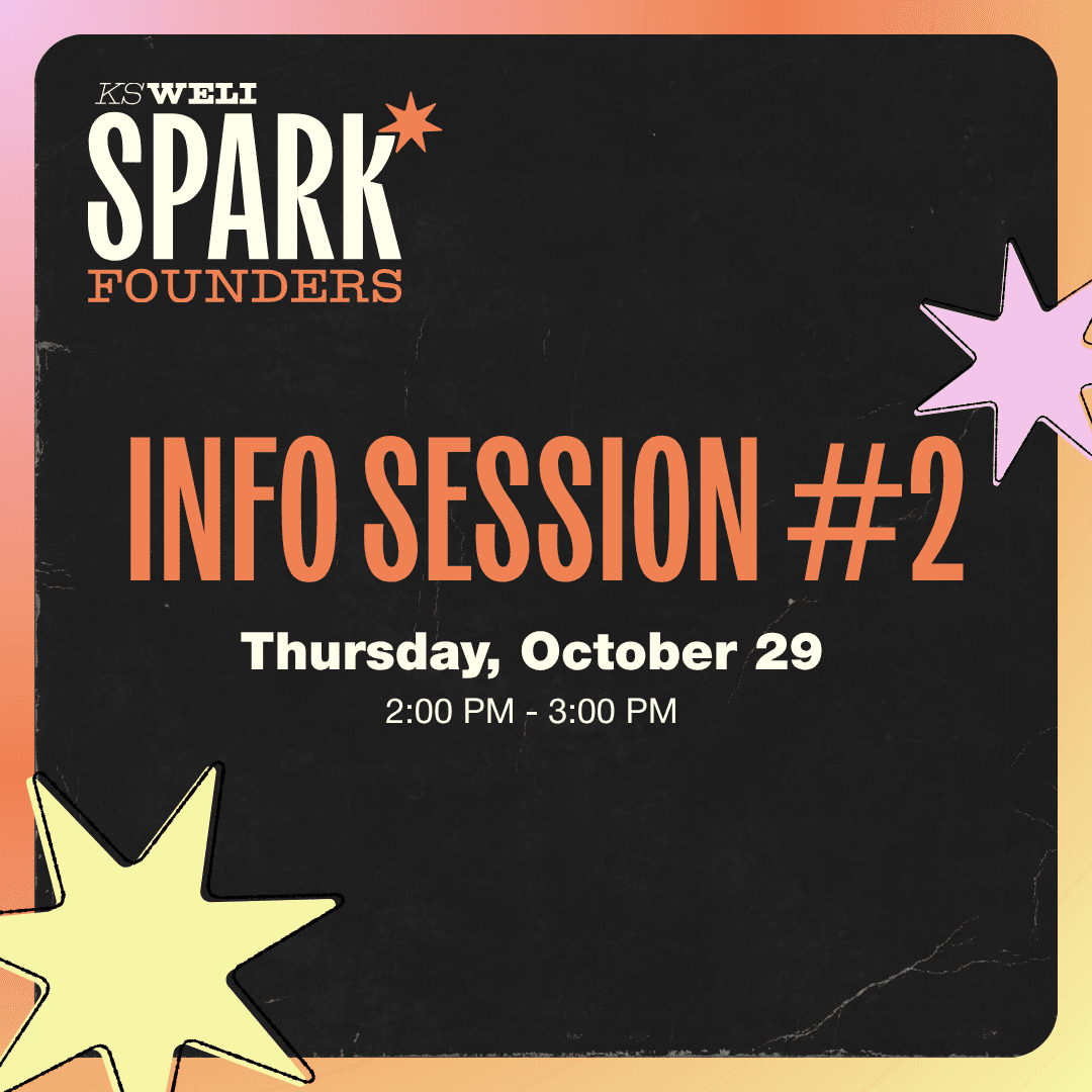 KS WELI Spark Founders Info Session #2
