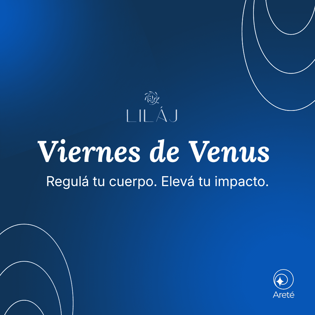 Viernes de Venus. Regulá tu cuerpo. Elevá tu impacto.