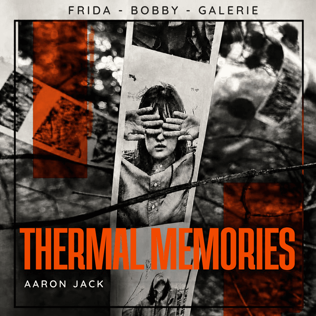 FINISSAGE - AARON JACK - THERMAL MEMORIES
