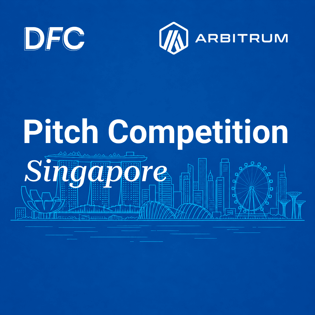 DFC Pitch Competition Singapore: $100,000+ in Startup Benefits (with Arbitrum)