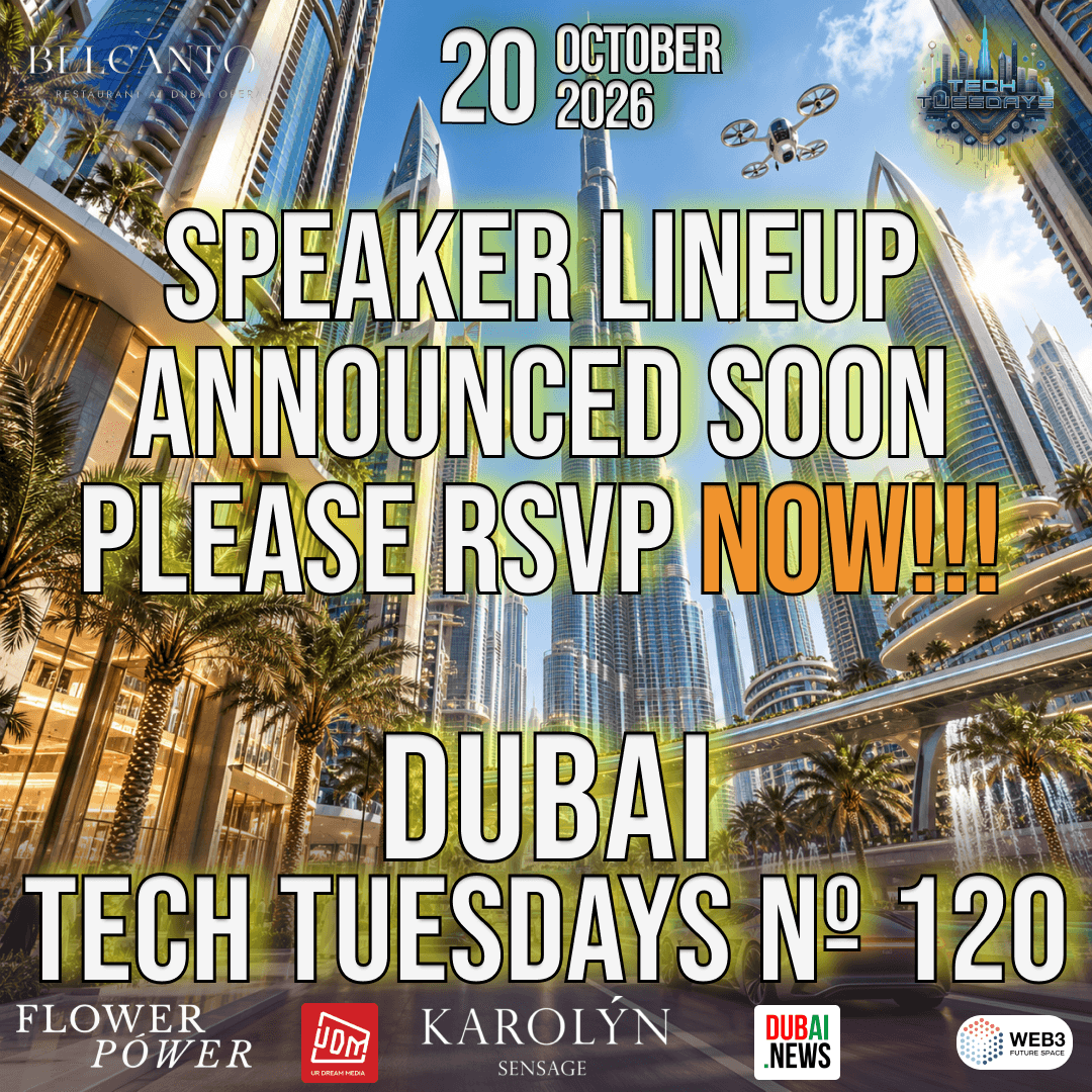 Dubai Tech Tuesdays No. 120 - Details Coming Soon!