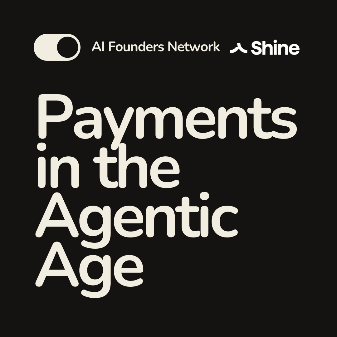 AI Founders Chat: Payments in the Agentic Age