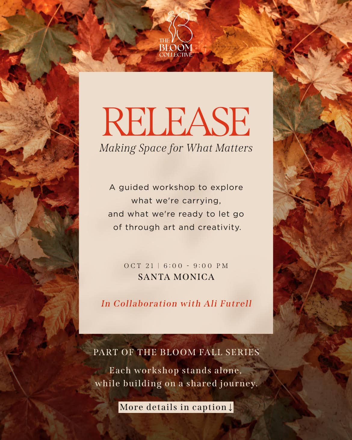 Bloom Fall Series - Part II: RELEASE to Make Space