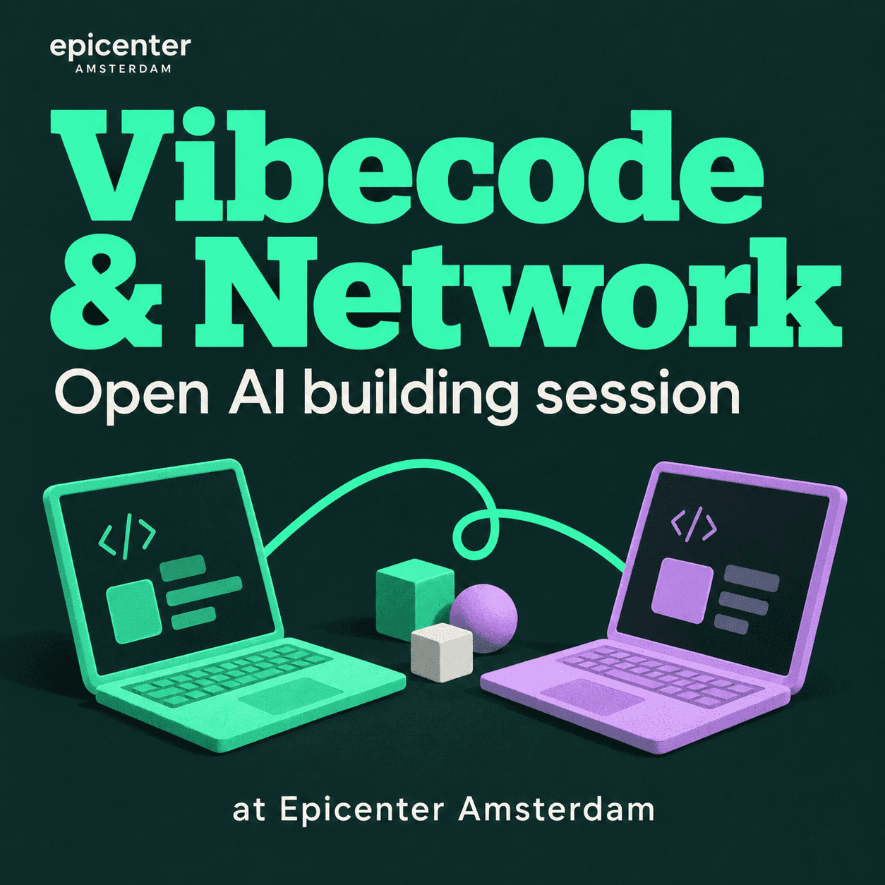 Vibecode & Network at Epicenter — open AI building session