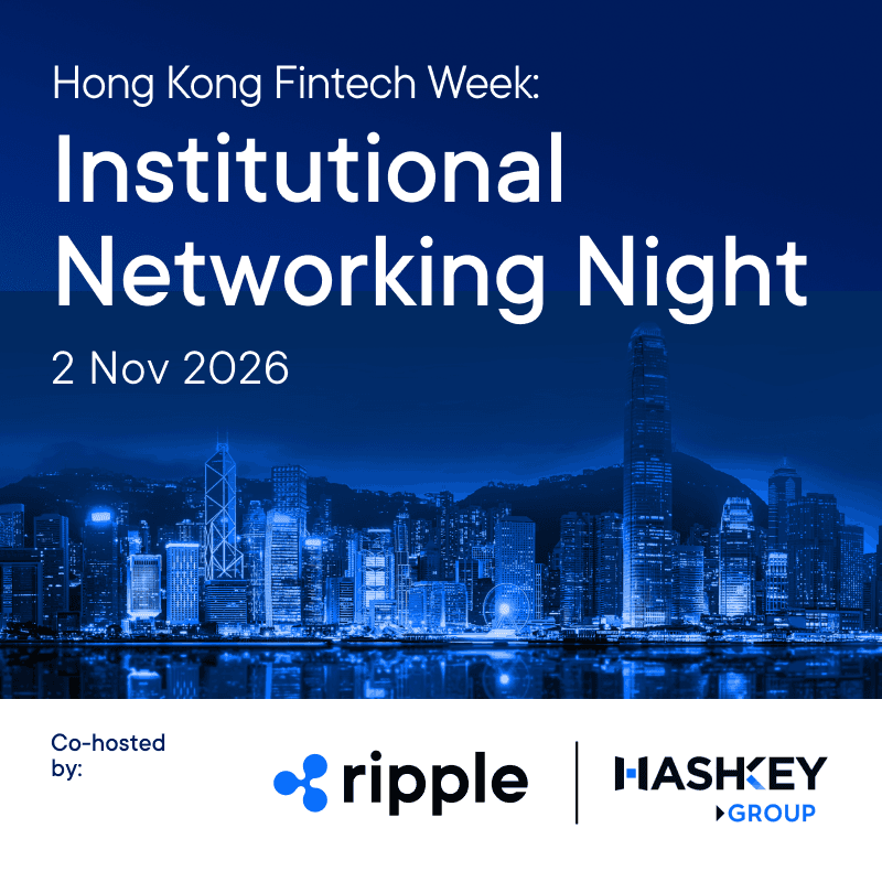 Ripple & HashKey Group: Institutional Networking Night