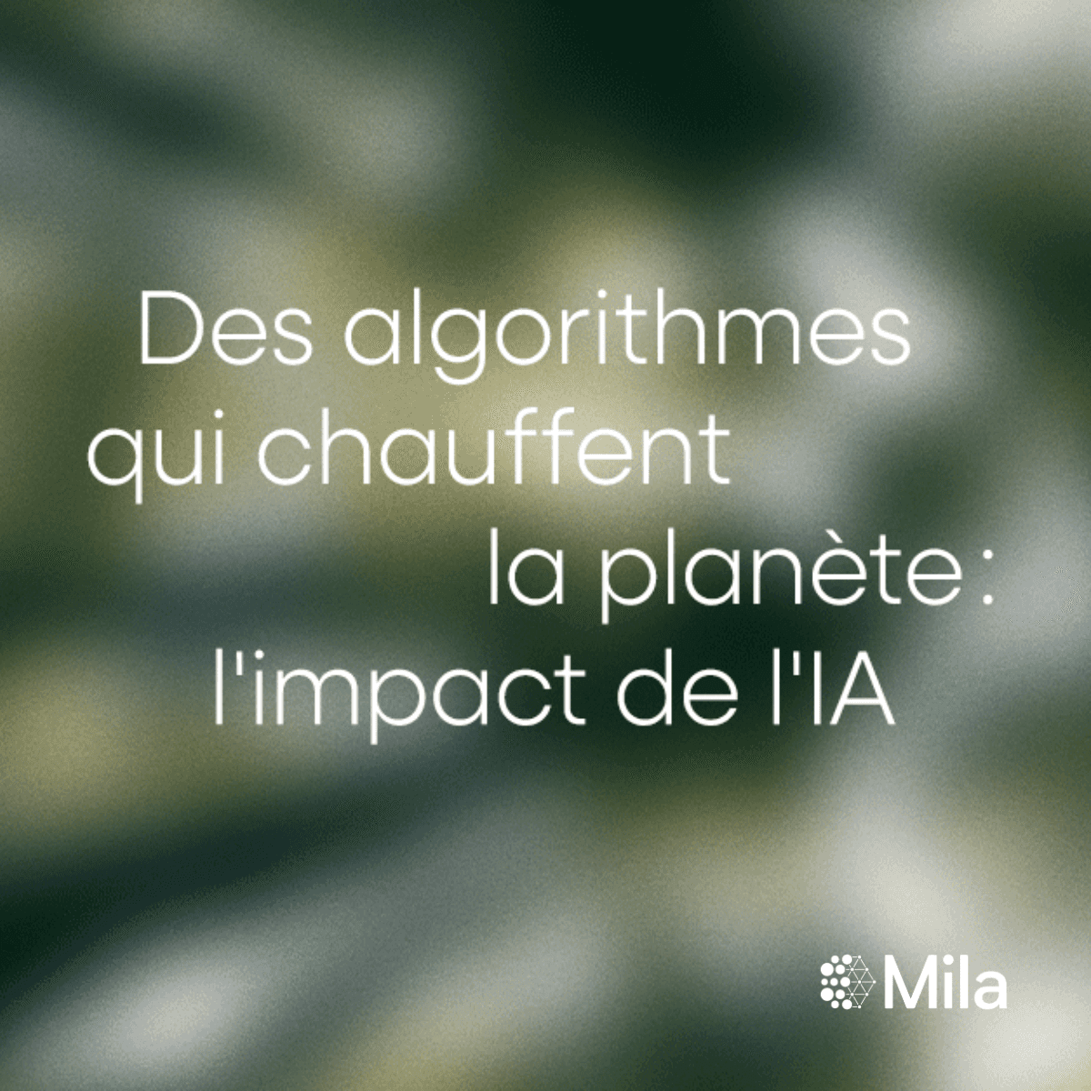 Après Mila - Des algorithmes qui chauffent la planète : l'impact de l'IA