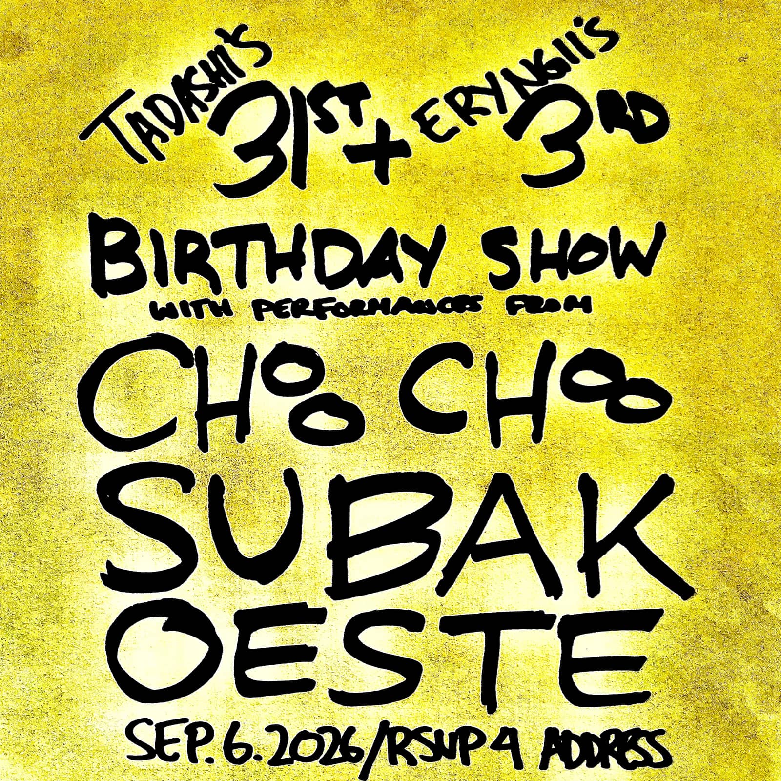 Tadashi & Eryngii Birthday Show w/ CHOO CHOO, Subak, and Oeste