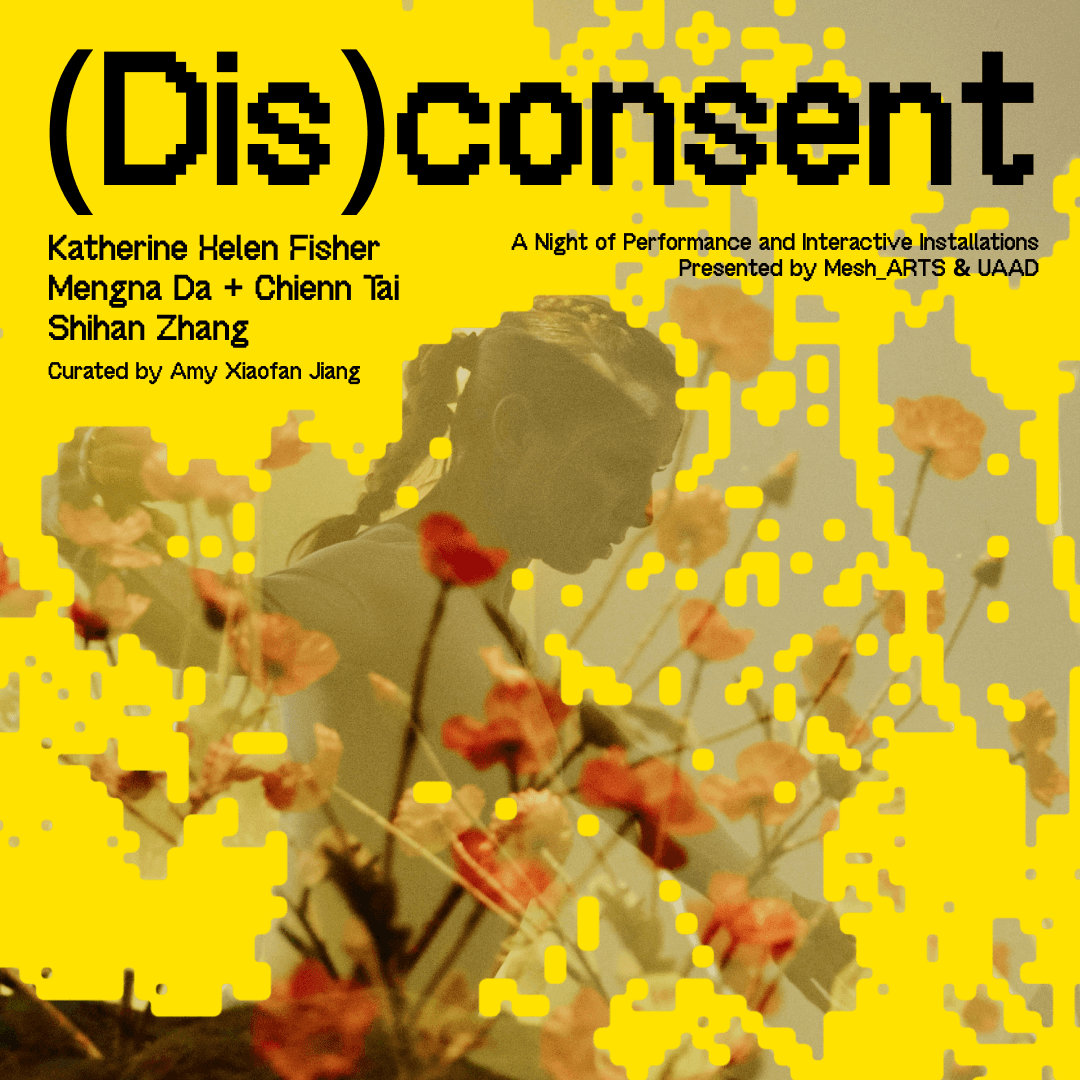 (Dis)consent: A Night of Performance and Interactive Installations