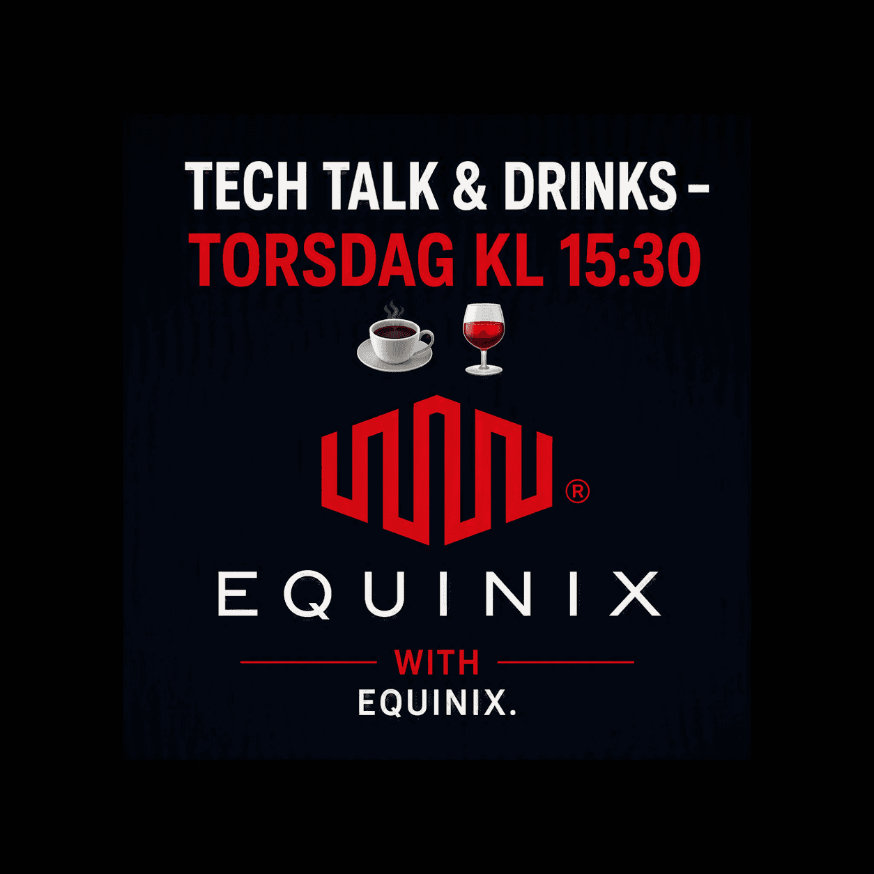 Tech Talk & Drinks – Torsdag kl 15:30