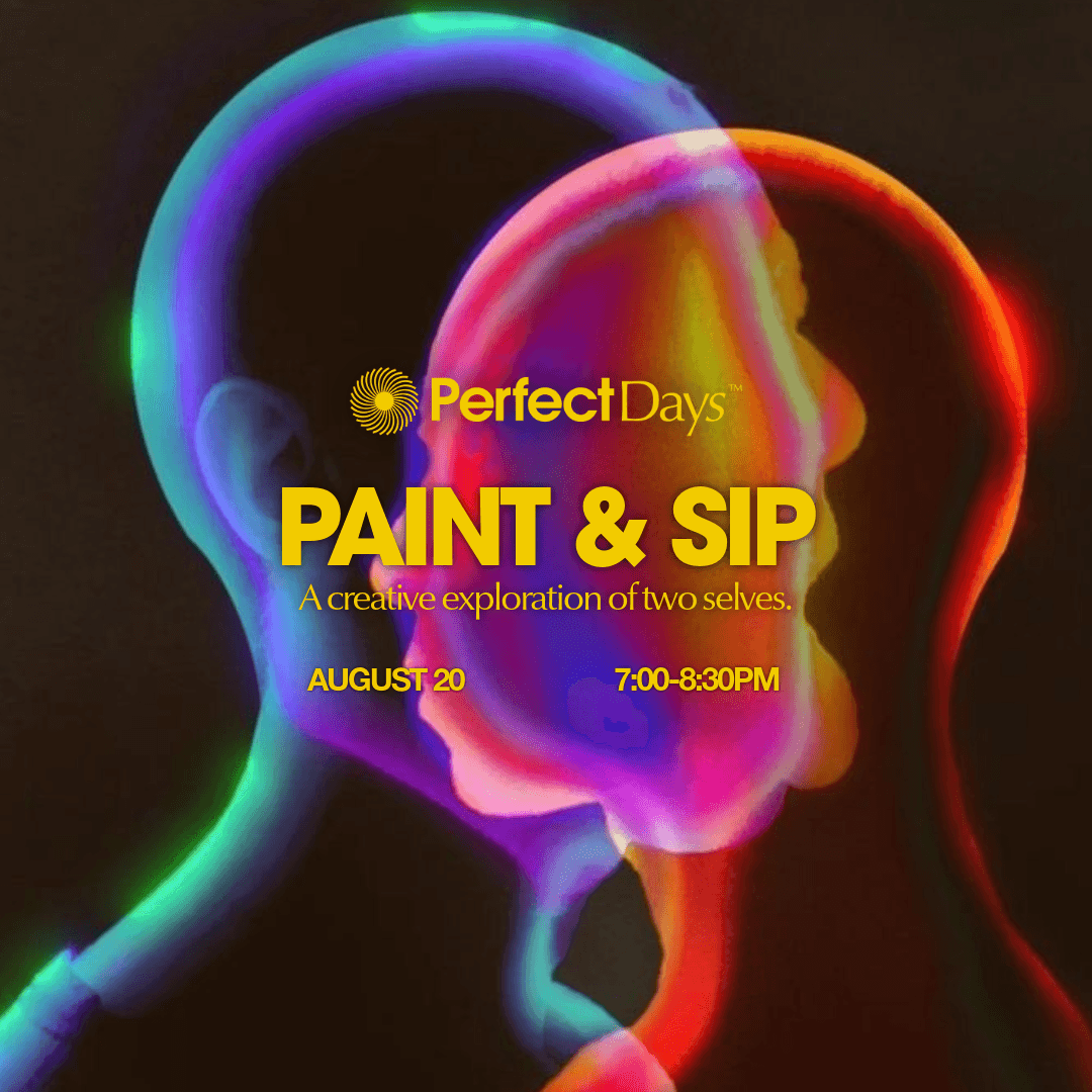 Perfect Days: Paint & Sip, Feel First