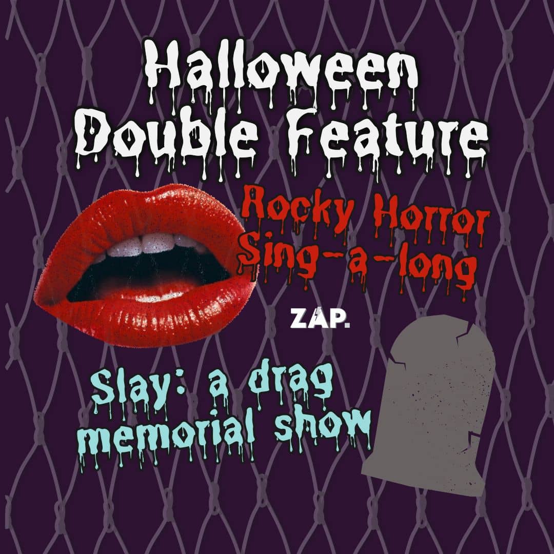 Halloween Double Feature: Rocky Horror Singalong & Memorial Drag Show