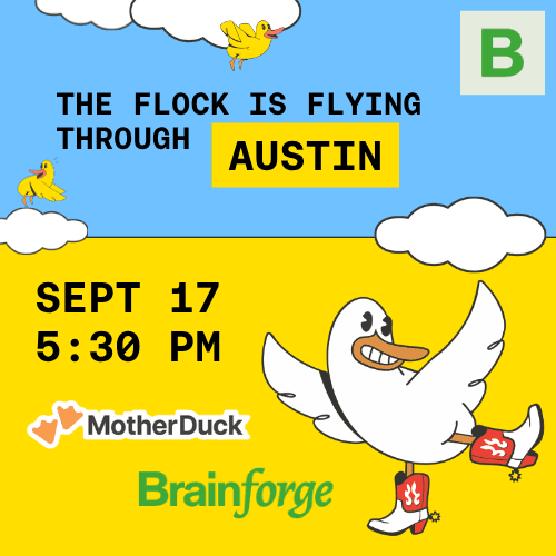Data, Drinks, & Dives | MotherDuck + Brainforge