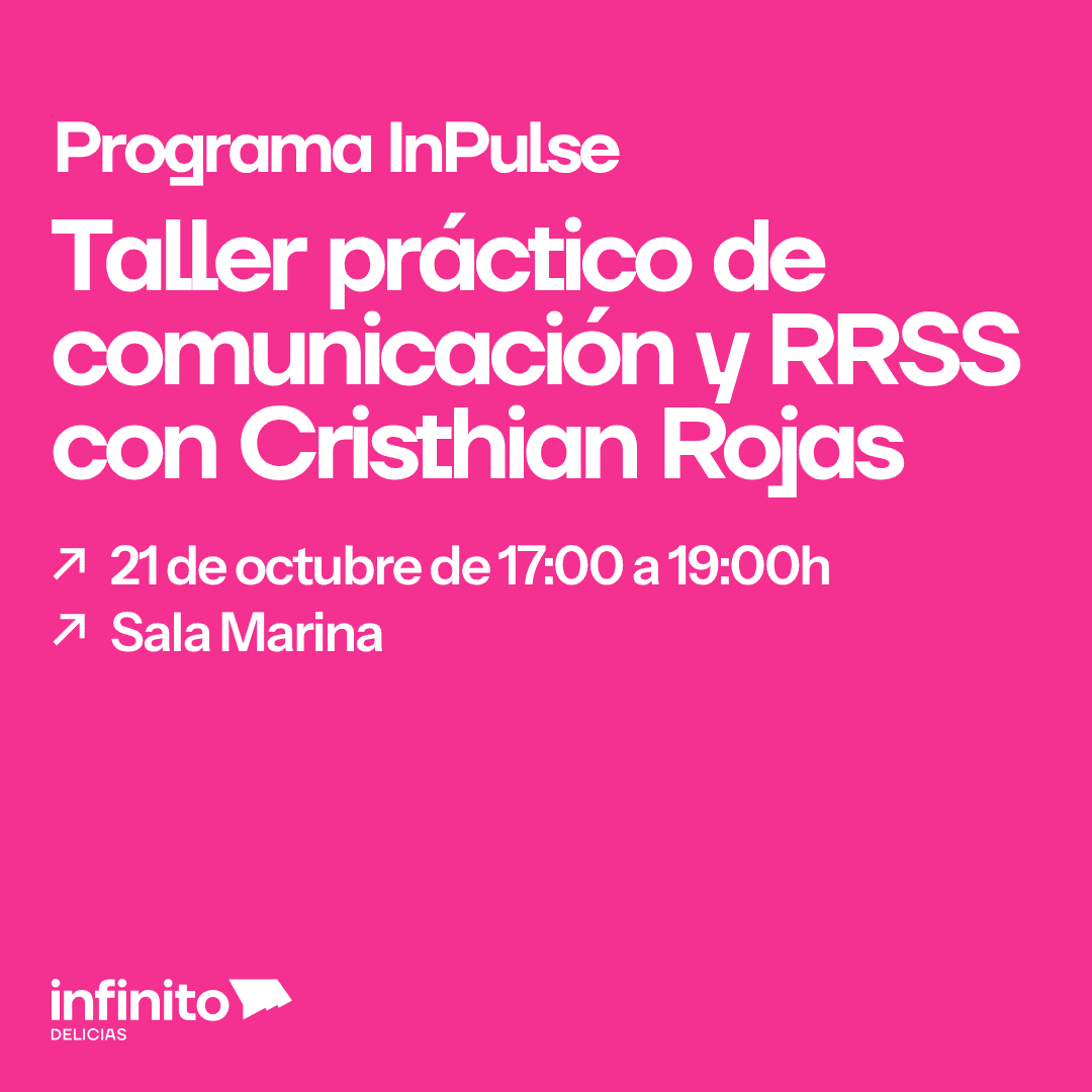 InPulse: Taller práctico: Estrategia vs ruido: ¿para qué sirven realmente las redes sociales en un proyecto cultural?