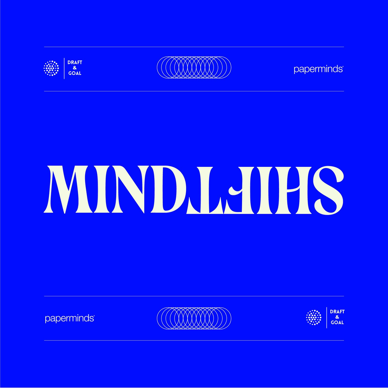 MINDSHIFT 5@8 - par/by Paperminds & Draft & Goal