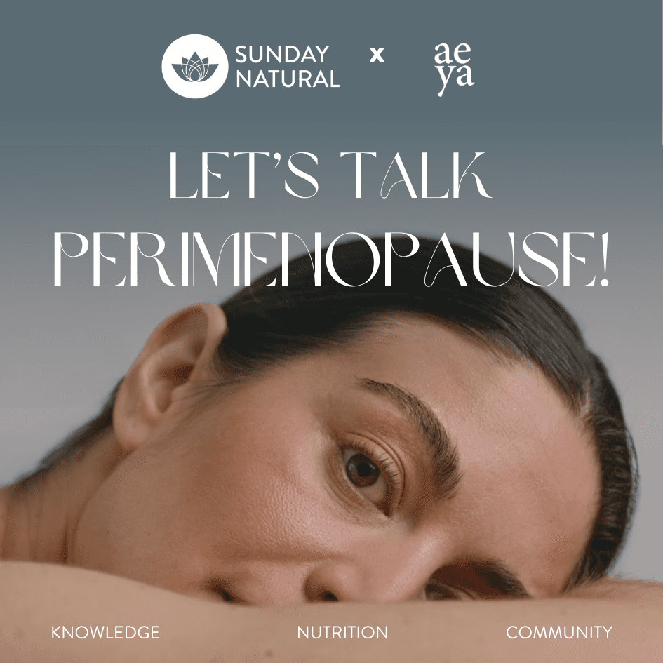 Let's Talk Perimenopause mit Sunday Natural x aeya