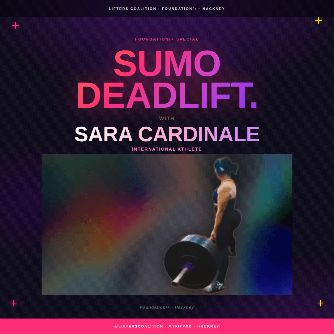 FOUNDATION/+: SUMO DEADLIFT WITH SARA CARDINALE