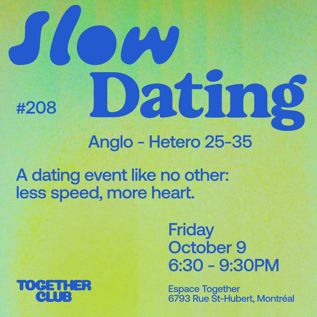 Slow Dating Montréal #208 (Anglo - Hetero 25-35)
