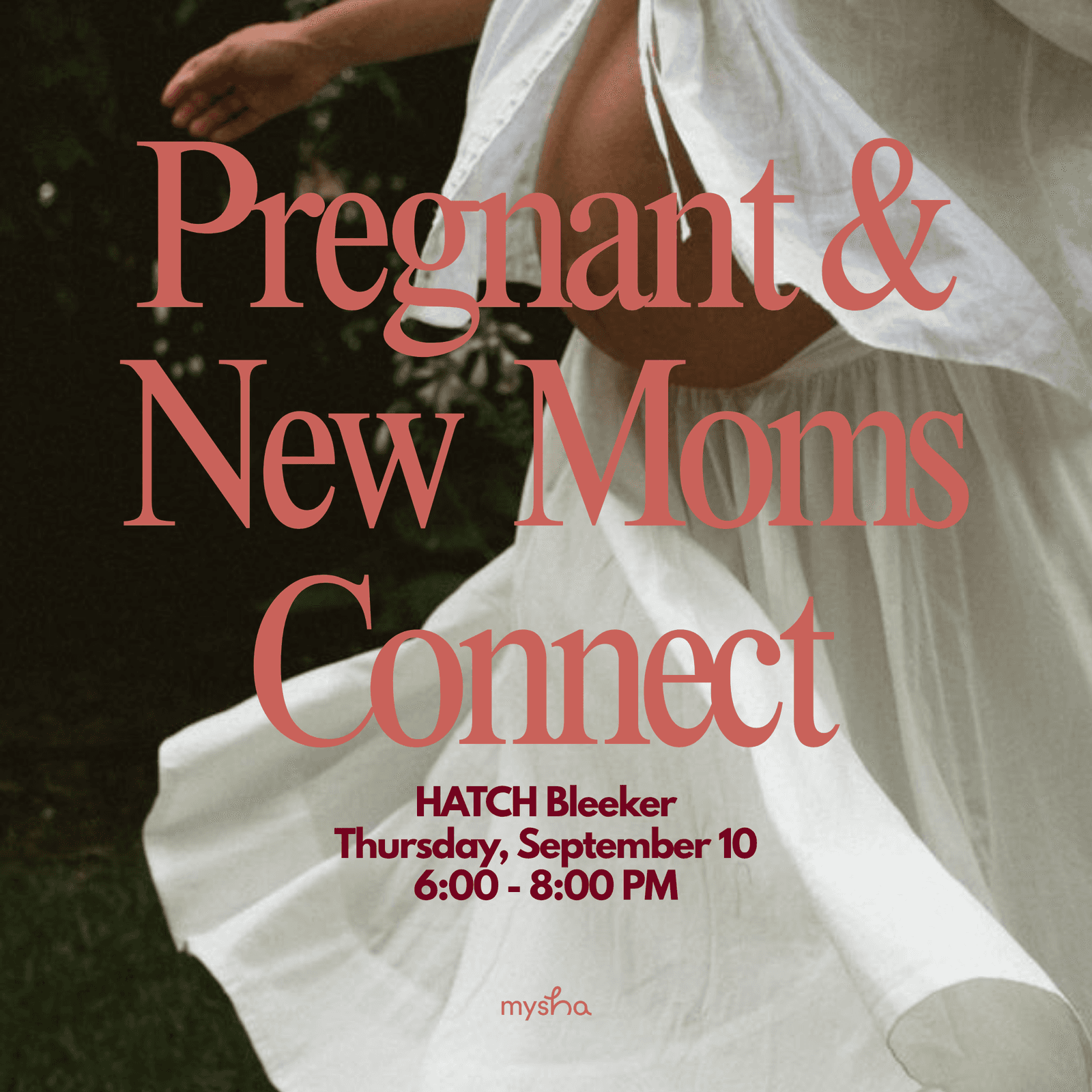 NYC: Mysha x HATCH — Pregnant & New Mom Connect